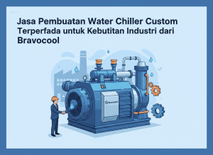 Jasa Pembuatan Water Chiller Custom Terpercaya untuk Kebutuhan Industri